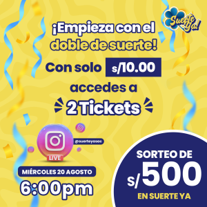 Sorteo de S/500.00 - 2 Tickets