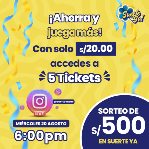Sorteo de S/500.00 - 5 Tickets